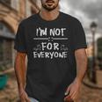 Not 4 Everyone Sarcastic Introvert Graphic Unisex T-Shirt Not 4 Everyone Sarcastic Introvert Graphic Unisex T-Shirt
