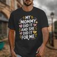 Nurse Mom My Mommy Did It And She Did It For Me Graduation Unisex T-Shirt