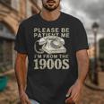 Patient Me I'm From The 1900s Unisex T-Shirt Patient Me I'm From The 1900s Unisex T-Shirt