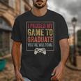 I Paused My Game To Graduate Gamer Graduation Men Boys Unisex T-Shirt