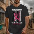 Pink In Memory Of Sister Breast Cancer Awareness Flag Shirts Unisex T-Shirt Pink In Memory Of Sister Breast Cancer Awareness Flag Shirts Unisex T-Shirt