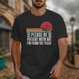 Please Be Patient With Me I'm From The 1900s Fathers Day Unisex T-Shirt