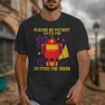 Please Be Patient With Me I'm From The 1900s Gen X Robot Unisex T-Shirt Please Be Patient With Me I'm From The 1900s Gen X Robot Unisex T-Shirt