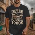 Please Be Patient With My I'm From The 1900s Retired Unisex T-Shirt