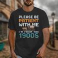 Please Be Patient With Me I'm From The 1900s Retro Grandpa Unisex T-Shirt