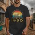 Please Be Patient To Me I'm From The 1900s Retro Vintage Unisex T-Shirt Please Be Patient To Me I'm From The 1900s Retro Vintage Unisex T-Shirt
