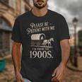 Please Be Patient With Me I'm From The 1900s Retro Western Unisex T-Shirt Please Be Patient With Me I'm From The 1900s Retro Western Unisex T-Shirt