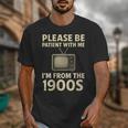 Please Be Patient With Me I'm From The 1900s Television Set Unisex T-Shirt