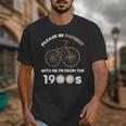 Please Be Patient With Me I'm From The 1900s Vantage Unisex T-Shirt