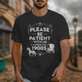 Please Be Patient With Me I'm From The 1900s Vintage Humor Unisex T-Shirt Please Be Patient With Me I'm From The 1900s Vintage Humor Unisex T-Shirt