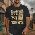 Please Be Patient With Me I'm From The 1900s Womens Shirt Unisex T-Shirt
