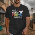 Proud Aunt Of A Pre-K 2025 Graduate Class Of 2025 Graduation Unisex T-Shirt