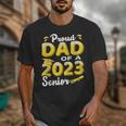 Proud Dad Of A 2023 Senior Graduation Unisex T-Shirt