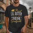 Proud Lil Sister Of a Class Of 2026 Graduate For Graduation Unisex T-Shirt