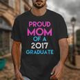 Proud Mom Of A 2017 Graduate Graduation Tee T-Shirt Unisex T-Shirt