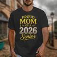 Proud Mom Of A 2026 Senior Graduation Pride Unisex T-Shirt