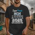 Proud MOM Of A 8th Grade Graduate 2025 Elementary Graduation Unisex T-Shirt