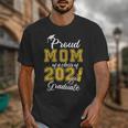 Proud Mom Of a Class Of 2021 Graduate Graduation Senior 2021 Unisex T-Shirt