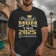 Proud Mom Of Two 2025 Graduates Graduation Family Unisex T-Shirt