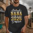 Proud Nana Of A Class Of 2025 Senior Graduation Unisex T-Shirt Proud Nana Of A Class Of 2025 Senior Graduation Unisex T-Shirt