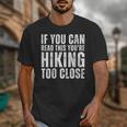 If You Can Read This Hiking Lover Introvert Hiker Unisex T-Shirt