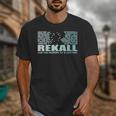 Rekall For The Memory Of a Lifetime Unisex T-Shirt