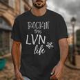 Rockin This Life Cute LVN Graphic For Nurse Graduation Unisex T-Shirt