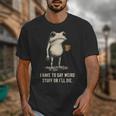 I Have To Say Weird Stuff Or I'Ll Die Frog Meme Introverts Unisex T-Shirt I Have To Say Weird Stuff Or I'Ll Die Frog Meme Introverts Unisex T-Shirt