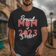 Senior Graduation Class Of 2023 Proud Mom Of 2023 Senior Unisex T-Shirt
