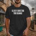 Silently Correcting Your Grammar Introvert Unisex T-Shirt Silently Correcting Your Grammar Introvert Unisex T-Shirt