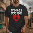 My Son Is A Doctor Shirt Proud Parents Graduation Unisex T-Shirt