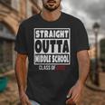 Straight Outta Middle School Class Of 2022 Shirt Graduation Unisex T-Shirt