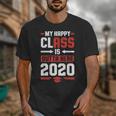 Student Graduation 2020 Tee My Happy Class Is Outta Here Unisex T-Shirt