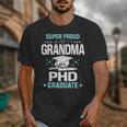 Super Proud Grandma Of A PHD Graduate Senior Graduation Unisex T-Shirt
