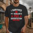 I Survived My Husband's PHD Dissertation Graduation Unisex T-Shirt