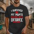 I Survived My Mom's Bachelor's Degree Graduation Unisex T-Shirt
