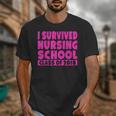 I Survived Nursing School Class Of 2018 Graduation Shirt Unisex T-Shirt