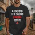 I Survived Her Passing Nursing School Graduation Unisex T-Shirt