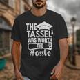 The Tassel Was Worth The Hassle Graduation Class Unisex T-Shirt