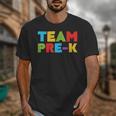 Team Pre-K Shirt Teacher Boy Girl Back To School Graduation Unisex T-Shirt
