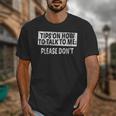 Tips On How To Talk To Me Please Don't Introvert Unisex T-Shirt Tips On How To Talk To Me Please Don't Introvert Unisex T-Shirt