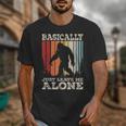 Vintage Basically Just Leave Me Alone Bigfoot Introverts Unisex T-Shirt
