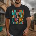Vintage Some Things Are Better Left Alone Introverts Unisex T-Shirt Vintage Some Things Are Better Left Alone Introverts Unisex T-Shirt