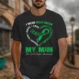 I Wear Kelly Green In My Memory Of My Mom Bile Duct Cancer Unisex T-Shirt