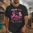 I Wear Pink In Memory Of My Cousin Breast Cancer Awareness Unisex T-Shirt I Wear Pink In Memory Of My Cousin Breast Cancer Awareness Unisex T-Shirt