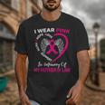 I Wear Pink In Memory Of My Mother In Law Mom Breast Cancer Unisex T-Shirt