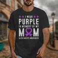 I Wear Purple In Memory Of My Mom Alzheimer's Awareness Day Unisex T-Shirt I Wear Purple In Memory Of My Mom Alzheimer's Awareness Day Unisex T-Shirt