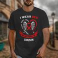 I Wear Red In Memory Of Cousin Heart Disease Awareness Month Unisex T-Shirt