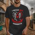 I Wear Red In Memory Of Goddaughter Heart Disease Awareness Unisex T-Shirt I Wear Red In Memory Of Goddaughter Heart Disease Awareness Unisex T-Shirt