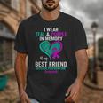 I Wear Teal And Purple In Memory Of My Friend Mental Health Unisex T-Shirt